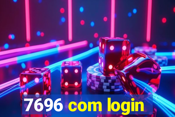 7696 com login